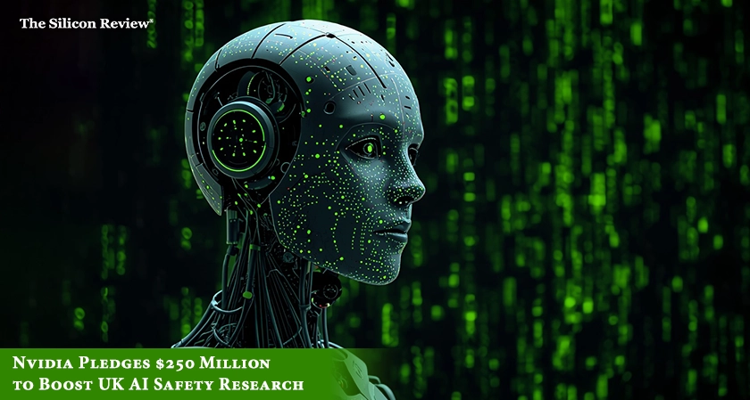 Nvidia Pledges $250 Million to Boost UK AI Safety Research